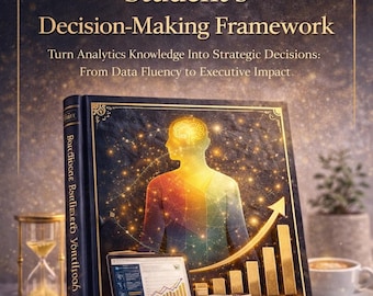 Business Analytics Decision-Making Framework | MBA Analytics Guide for A/B Testing, Forecasting & Data Storytelling