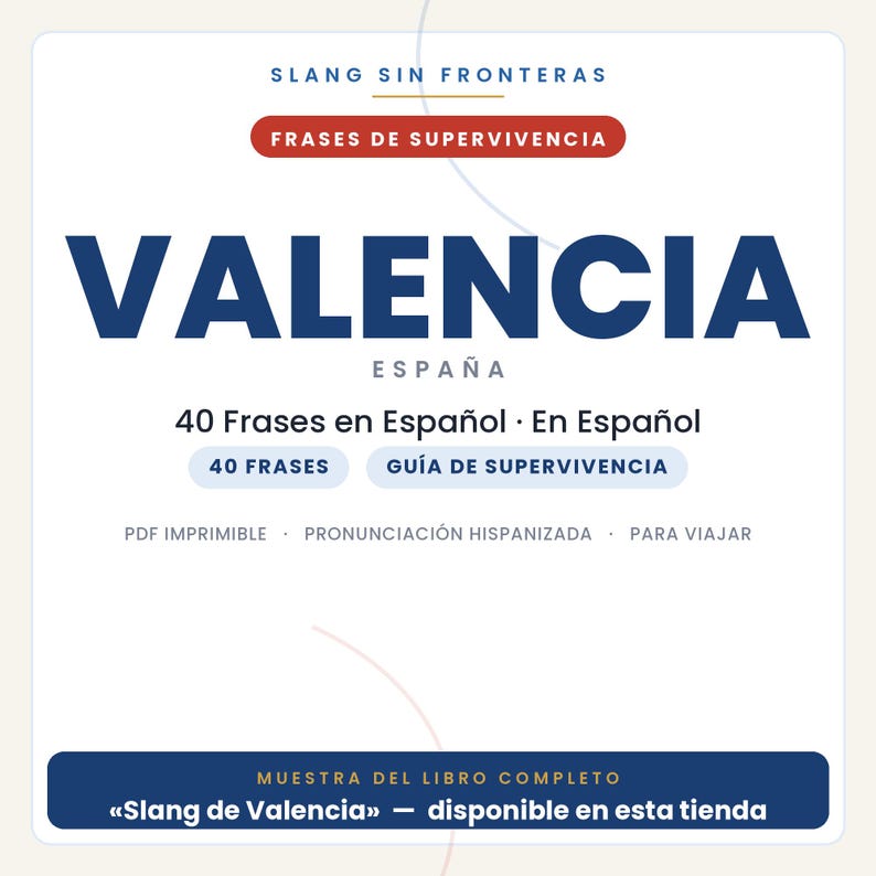 May include: A digital document cover titled SLANG SIN FRONTERAS FRASES DE SUPERVIVENCIA VALENCIA ESPA&Ntilde;A. It features 40 Frases en Espa&ntilde;ol, a guide for travelers, and text indicating it is a printable PDF with Spanish pronunciation and a book sample.