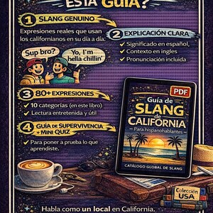 May include: A digital guide titled "Gu&iacute;a de SLANG de CALIFORNIA" for Spanish speakers, with a coffee cup, a hat, and a suitcase. The guide promises authentic slang, clear explanations, and survival tips. The text says "Speak like a local in California."