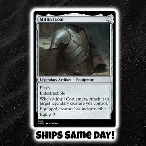 May include: A Magic: The Gathering card titled "Mithril Coat" featuring an illustration of silver armor. The card is white with black text and has a "Flash" and "Indestructible" ability. The text "SHIPS SAME DAY!" is at the bottom.