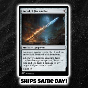 May include: A Magic: The Gathering trading card titled Sword of Fire and Ice. The card features an illustration of a sword engulfed in flames and ice, with text detailing its artifact equipment abilities, a mana cost of 3, and an equip cost of 2.