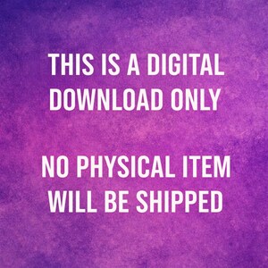 May include: A digital download notice against a purple watercolour backdrop. The white text states: "THIS IS A DIGITAL DOWNLOAD ONLY. NO PHYSICAL ITEM WILL BE SHIPPED."