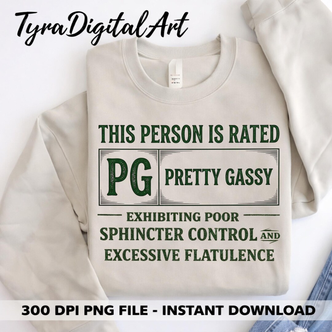 Pg Humor Rated PG Pretty Gassy Png, Funny Fart Joke Graphic, Dad Gag Gift Design ...