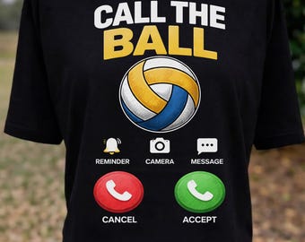 Funny Volleyball Png, Call The Ball Graphic, Incoming Call Screen Sublimation, Volleyball Player Gift, Sports Pun Shirt Design
