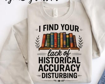Lack Of Historical Accuracy Png, Funny Historian Gift, History Teacher Graphic, History Buff Art, Archaeology Shirt Design, History Nerd