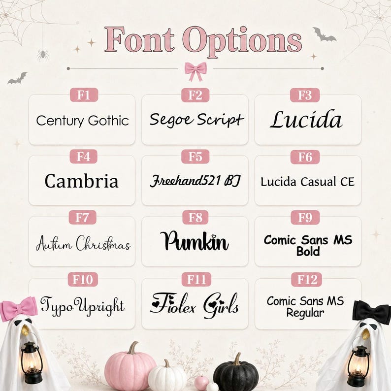 May include: A font selection chart titled Font Options featuring twelve labeled styles: Century Gothic, Segoe Script, Lucida, Cambria, Freehand521 BT, Lucida Casual CE, Autum Christmas, Pumkin, Comic Sans MS Bold, Typo Upright, Fiolex Girls, and Comic Sans MS Regular.