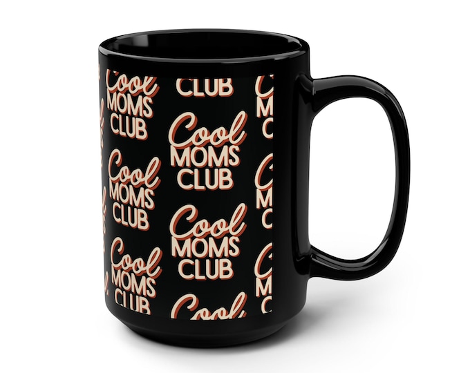 Cool Moms Club Mug | Black 15oz ceramic coffee mug, repeating script design