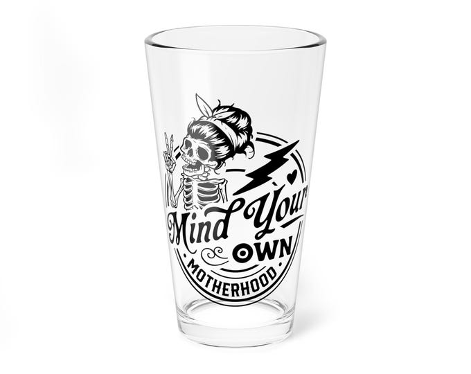 Mind Your Own Motherhood Mixing Glass, 16oz | Skeleton Mom Cocktail Mixing Glass