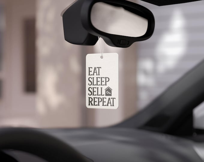 Eat Sleep Sell Repeat Car Air Freshener | Real Estate Agent Theme