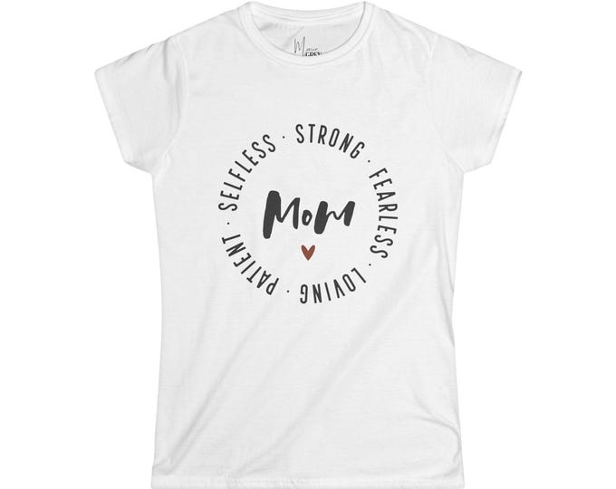 Mom circle script tee | Mom, Selfless Strong Fearless Loving Patient