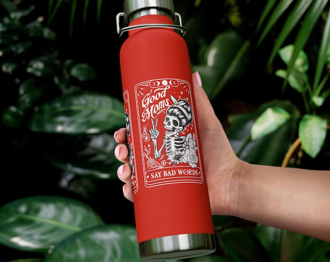 Good Moms Say Bad Words Copper Vacuum Bottle | 22oz Insulated Water Bottle