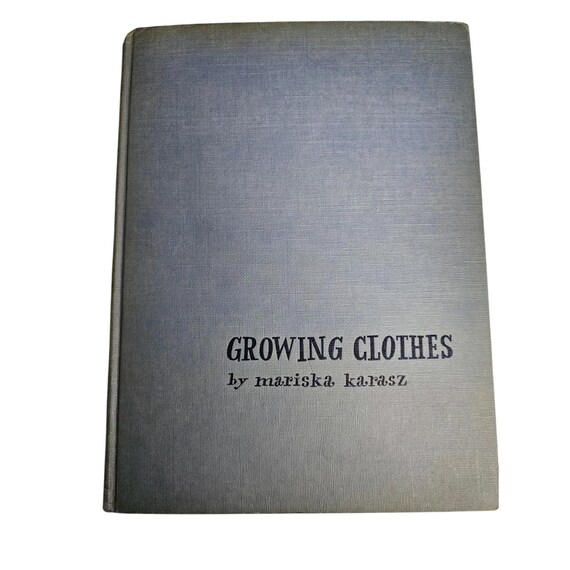 How to Make Growing Clothes for Your Baby by Karasz, Mariska Hardcover