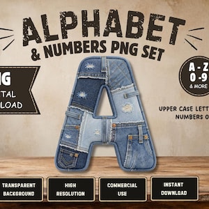 May include: A digital download set featuring the uppercase letter A designed with a patchwork denim texture. The graphic includes text reading ALPHABET & NUMBERS PNG SET, A-Z 0-9 & MORE, UPPER CASE LETTERS A-Z, NUMBERS 0-9, PNG, DIGITAL DOWNLOAD, TRANSPARENT BACKGROUND, HIGH RESOLUTION, COMMERCIAL USE, INSTANT DOWNLOAD.