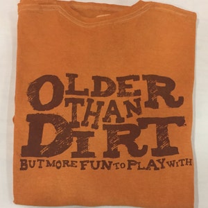 older than dirt