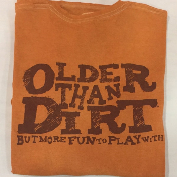 Older Than Dirt - Etsy