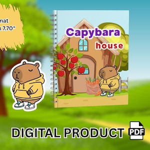 May include: A digital product featuring a notebook with a capybara house illustration. The cover has the text "Capybara house" and a drawing of a capybara. The format is 19.56 cm x 19.56 cm. The words "DIGITAL PRODUCT" are also visible.
