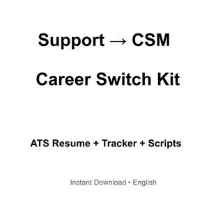 Könnte beinhalten: Weißer Hintergrund mit schwarzem Text. Der Text lautet "Support -> CSM", "Career Switch Kit" und "ATS Resume + Tracker + Scripts". Der untere Teil des Bildes lautet "Instant Download • English".