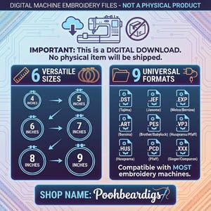 May include: Digital machine embroidery files, not a physical product. Includes 6 versatile sizes from 4 to 9 inches and 9 universal formats. Compatible with most embroidery machines. Shop name: Poohbeardigs.