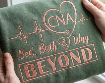 Funny CNA Embroidery Design | Bed Bath and Way Beyond CNA Quote Machine Embroidery File Pes Dst | Nurse Shirt Gift