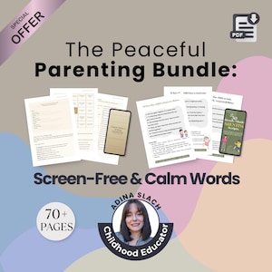 Puede incluir: El Peaceful Parenting Bundle: Screen-Free & Calm Words es una colección digital en PDF con más de 70 páginas de recursos para padres. Incluye guías imprimibles, guiones y contenido educativo creado por Adina Slach, educadora infantil.
