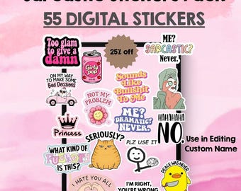 May include: A collection of 55 digital sarcastic stickers with various phrases and graphics. The stickers include text like "Too glam to give a damn," "Not my problem," and "Me? Sarcastic? Never." Other stickers feature a cat, a car, and a chick with a knife.
