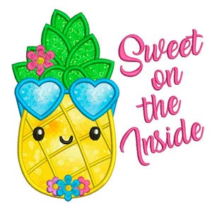 May include: A cartoon pineapple with heart-shaped sunglasses, a flower, and the text "Sweet on the Inside." The pineapple is yellow with a green leafy top and blue sunglasses. The text is in pink.
