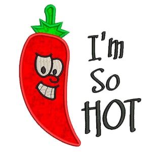 Puede incluir: Un pimiento rojo sonriente con un tallo verde. El texto "I'm So HOT" está al lado del pimiento en escritura negra. El diseño es probablemente para bordado o un parche.