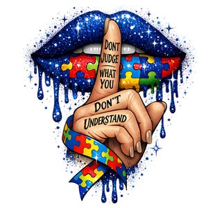 理解できないことを判断しない PNG、自閉症啓発リップデザイン、神経多様性に関する引用句の昇華グラフィック、デジタルダウンロード