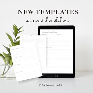May include: A black tablet displays "Training Session Notes" and a white paper with prompts. The text "NEW TEMPLATES available" is above the tablet. A glass vase with green leaves is on the left. The Instagram handle @DogTrainerToolkit is at the bottom.