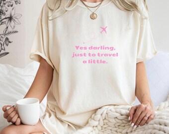 Travel Lover T-shirt, Yes Honey, Just for a Little Travel, Aesthetic Travel T-shirt, Women's Travel T-shirt, Comfortable Vacation T-shirt,