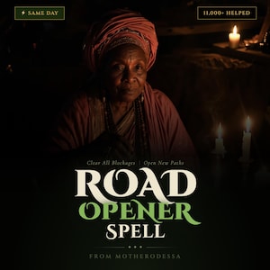 Puede incluir: Imagen de una mujer mayor con un pañuelo en la cabeza y joyas, con velas en el fondo. El texto "ROAD OPENER SPELL" se muestra de forma destacada, junto con "SAME DAY" y "11,000+ HELPED".