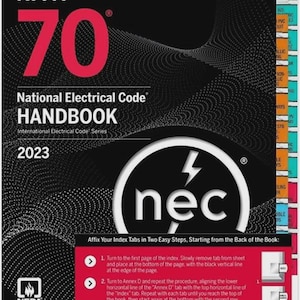 May include: The 2023 National Electrical Code Handbook by NFPA. The cover features the number 70 in red, the title, and the NEC logo. Instructions for affixing index tabs are shown. The book is part of the International Electrical Code Series.