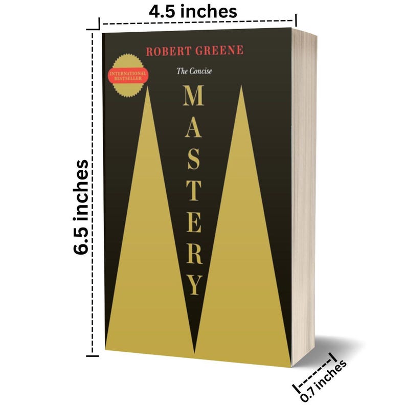 May include: A hardcover book titled "Mastery" by Robert Greene. The book is 6.5 inches tall, 4.5 inches wide, and 0.7 inches thick. The cover is black with gold geometric shapes and the title in large, bold letters. An "International Bestseller" seal is visible.