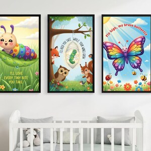 May include: Three framed art prints with a children's theme. One features a colorful caterpillar on a leaf with the text "I'll love every tiny bite you take." Another shows a caterpillar in a cocoon with the text "I'll hold you safe while your wings grow." The third depicts a rainbow butterfly with the text "Fly high, my brave butterfly."