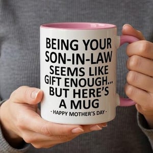 Je schoonzoon zijn is cadeau genoeg mok, grappige Moederdag koffiemok, cadeau voor moeder, accentmok voor schoonmoeder