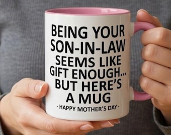 Bycie Twoim zięciem to wystarczający prezent – kubek, zabawny kubek na Dzień Matki, prezent dla mamy, kubek z akcentem dla teściowej