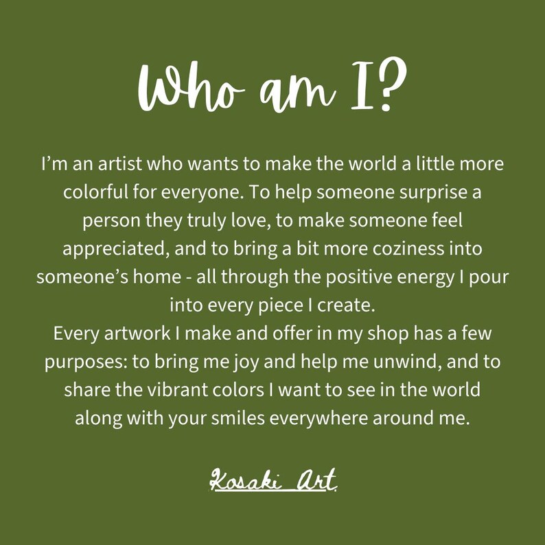 May include: A green background with white text that reads "Who am I?" and a description of the artist's goals. The artist's name, "Kosaki Art," is at the bottom.