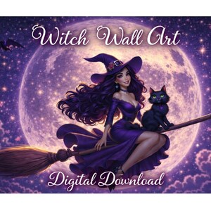 May include: Digital art print featuring a witch in a purple dress and hat, riding a broom with a black cat. The background shows a full moon, stars, and the text "Witch Wall Art" and "Digital Download".