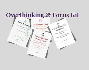 Overthinking Help Kit Printable – Focus Recovery, Mental Clarity Worksheets PDF