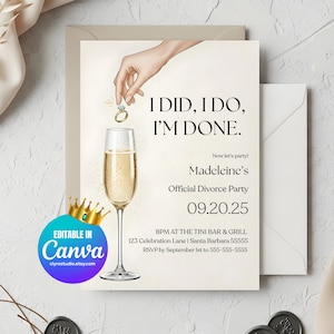 Könnte beinhalten: Eine Einladung zur Scheidungsparty mit dem Text "I DID, I DO, I'M DONE." Eine Hand lässt einen Ehering über einem Sektglas fallen. Die Einladung enthält Party-Details und ein Canva-Logo.