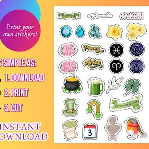 May include: A sheet of printable stickers with various designs, including gemstones, zodiac symbols, flowers, a pot of gold, a beer mug, a rainbow, a clover, and a calendar. Text includes "March", "Pisces", "Aries", and "St. Patrick's Day". Instructions read "Print your own stickers!" and "Instant Download".