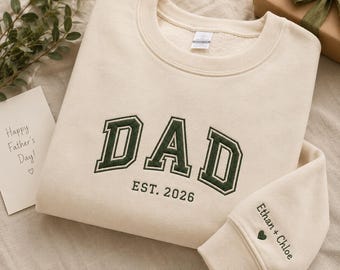 Personalized Dad Embroidered Sweatshirt, Name on Sleeve with Heart, Daddy Est Year Shirt, Father’s Day Gift for New Dad