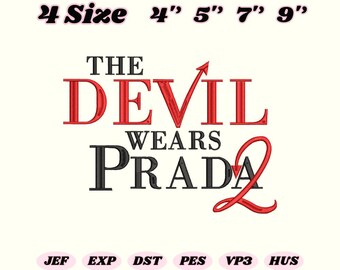 The Devil Wears Prada Embroidery Design, Funny Movie Quote Embroidery File, Fashion Lover Apparel Quote Pattern, Machine Embroidery Gift