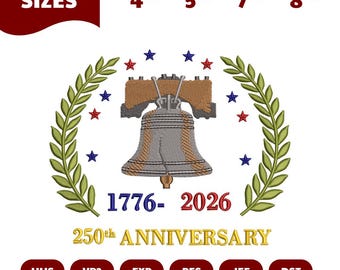 Liberty Bell 250th Anniversary Embroidery Design, USA Independence, Patriotic Machine Embroidery File,America 250th Anniversary Embroidery