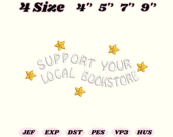 Support Your Local Bookstore Embroidery Design, Bookstore Quote, Book Lover Embroidery File, Digital Download, Machine Embroidery File