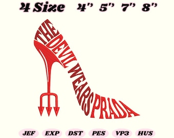 The Devil Wears Prada Embroidery Design, High Heel Fashion Quote Machine Embroidery File, Sassy Movie Quote Pattern, Red Shoe Fashion