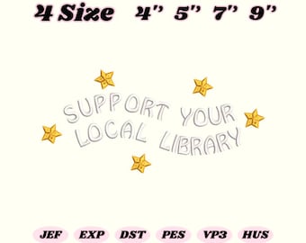 Support Your Local Library Embroidery Design, Book Lover Embroidery File, Library Quote Pes DST JEF EXP, Digital Download Machine Embroidery