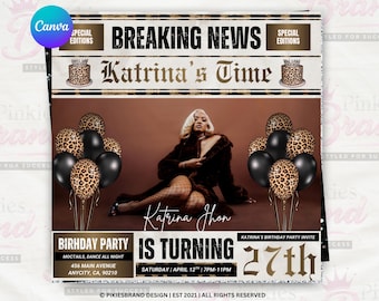 May include: A birthday party invitation with a brown and black color scheme. The invitation features the text "Breaking News" and "Katrina's Time". It includes a photo of a woman, balloons, and the text "Is Turning 27th".