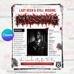 May include: A missing person flyer featuring the text LAST SEEN & STILL MISSING and MISSING in red dripping letters. It includes a black and white portrait of a person in a suit, personal details, a police badge icon, and the phone number 1-800-555-0421.