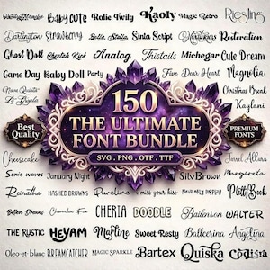 May include: A digital graphic featuring a collection of 150 fonts, with various styles and designs. The central text reads "The Ultimate Font Bundle" with "SVG. PNG. OTF. TTF" below. Accompanying text includes "Best Quality" and "Premium Fonts".